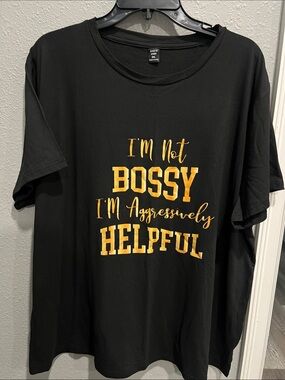 Black Graphic Tee with Gold Text - "I'm Not Bossy I'm Aggressively Helpful"